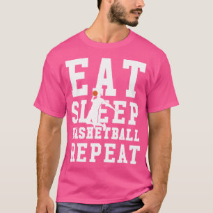 Sleep Basketball Wiederholung essen - Basketball P T-Shirt