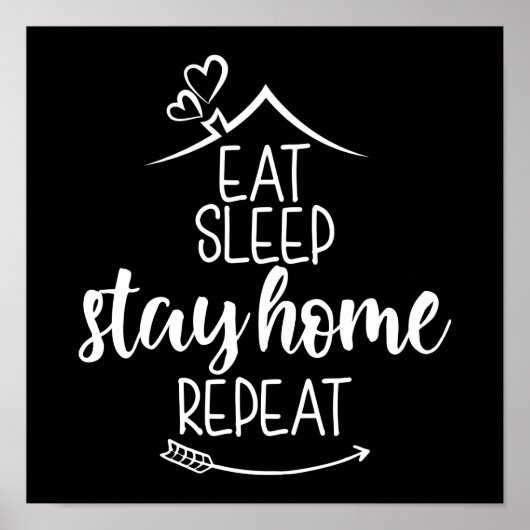 Sleep Bleibe Zuhause wiederholen Poster (Vorne)