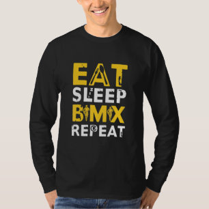 Sleep Bmx Wiederholung Bmx essen T-Shirt