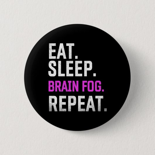 Sleep Brain Fog Wiederholung Fibromyalgie Bewussts Button (Vorderseite)