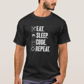 Sleep Code Wiederholen Coding Coder-Programmierer T-Shirt (Vorderseite)