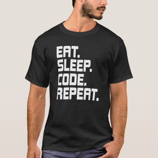Sleep Code Wiederholen Coding Coder-Programmierer  T-Shirt (Vorderseite)