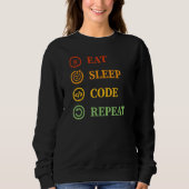 Sleep-Code wiederholen Computerfreak-Programmierun Sweatshirt (Vorderseite)