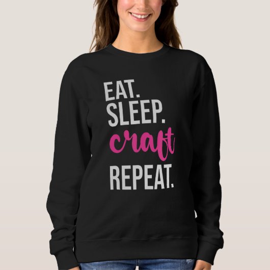 Sleep Craft Wiederholen Sweatshirt (Vorderseite)