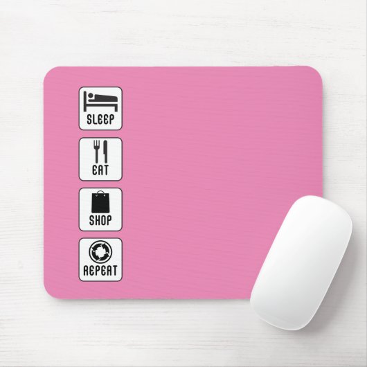 Sleep-Eat-Shop Wiederholen Lebenswahl Routine Mousepad (Mit Mouse)