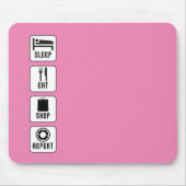 Sleep-Eat-Shop Wiederholen Lebenswahl Routine Mousepad (Vorne)