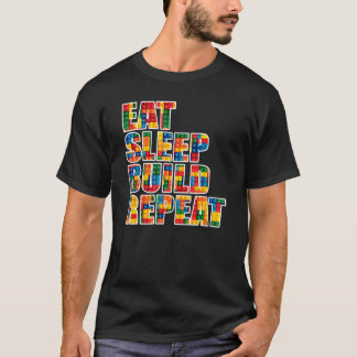 Sleep Essen Build Wiederholung Gebäude Blockbricks T-Shirt
