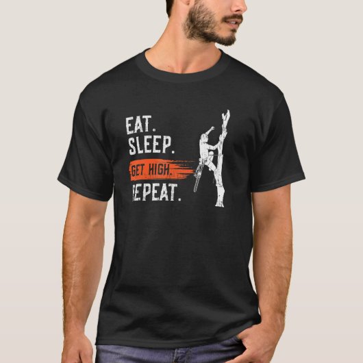 Sleep essen High Repeat Arborist Lumberjack T-Shirt (Vorderseite)