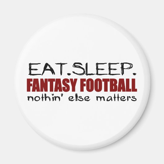 Sleep Fantasy Football essen Magnet (Vorne)
