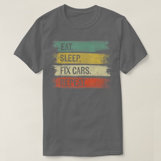 Sleep Fix Cars essen Wiederholung lustiges Auto Me T-Shirt (Design vorne)