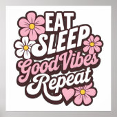 Sleep Good Vibes wiederholen Poster (Vorne)