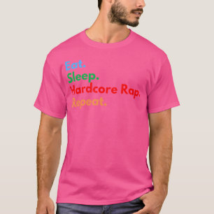 Sleep Hardcore Rap wiederholen für Hardcore Rap Lo T-Shirt