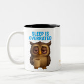 Sleep Is Overrated – Owl Funny New Parent Mug Zweifarbige Tasse (Links)