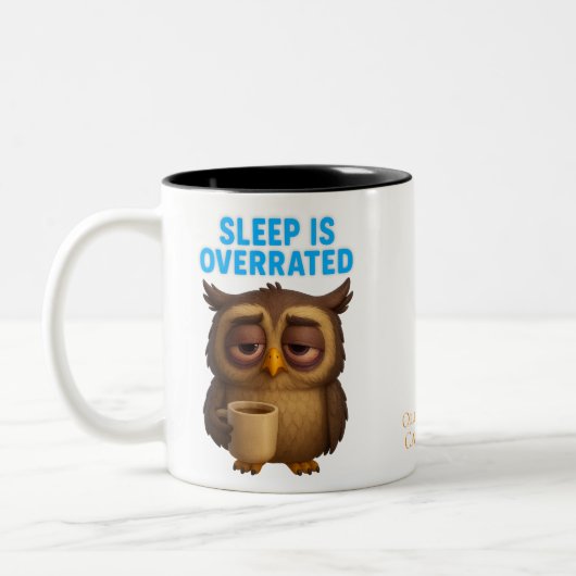 Sleep Is Overrated – Owl Funny New Parent Mug Zweifarbige Tasse (Links)