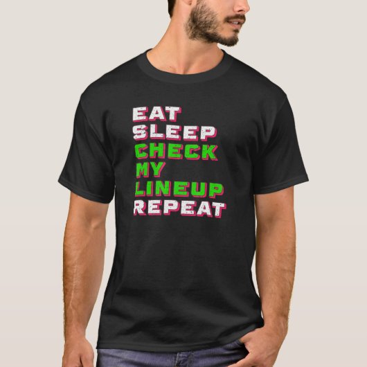 Sleep Karo essen Mein Lineup Fantasy Football Draf T-Shirt (Vorderseite)