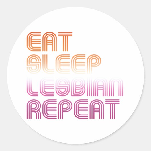 Sleep Lesbian Wiederholung essen Runder Aufkleber (Vorderseite)