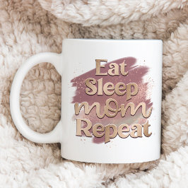 Sleep Mama Eat Wiederholung Mauve Watercolor Typog Kaffeetasse