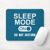 Sleep Mode On Please Don't Disturb I'm Sleeng I Lo Mousepad (Mit Mouse)