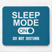 Sleep Mode On Please Don't Disturb I'm Sleeng I Lo Mousepad (Vorne)