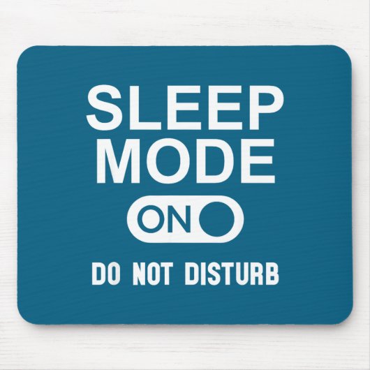Sleep Mode On Please Don't Disturb I'm Sleeng I Lo Mousepad (Vorne)