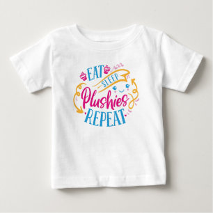 Sleep Plushies essen wiederholen Funny Colorful Baby T-shirt