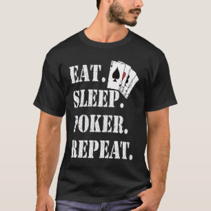 Sleep Poker Eat Repeat Casino Sprichwort Poker T-Shirt
