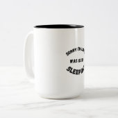 SLEEP = PRIORITÄT ZWEIFARBIGE TASSE (Vorderseite Links)