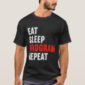 Sleep Programm Wiederholen Programmer Web Develope T-Shirt (Vorderseite)