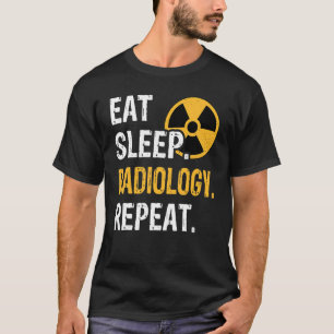Sleep Radiology Wiederholen Krass Tech Radiographe T-Shirt
