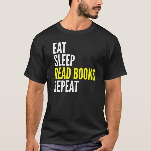 Sleep Read Books essen Wiederholen Lesen T-Shirt (Vorderseite)
