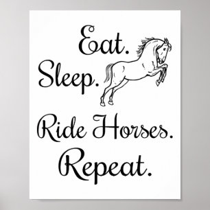 Sleep Ride Pferde Eat Repeat Reitsport Liebe Poster