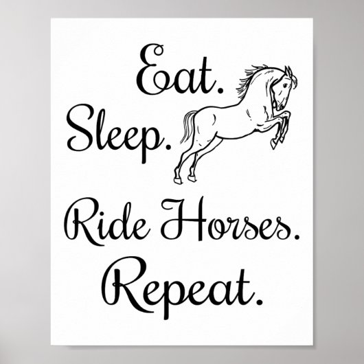 Sleep Ride Pferde Eat Repeat Reitsport Liebe Poster (Vorne)