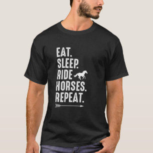 Sleep Ride Pferde Eat Wiederholung Reitsport Bauer T-Shirt