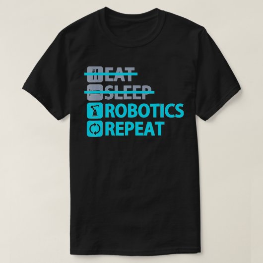 Sleep Robotics Wiederholen für Ingenieure lustig T-Shirt (Design vorne)