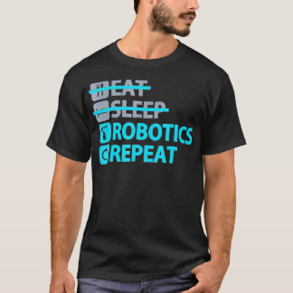 Sleep Robotics Wiederholen für Ingenieure lustig T-Shirt