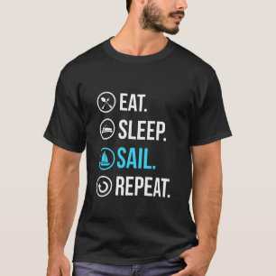 Sleep Sail Wiederholung essen T-Shirt