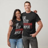 Sleep Saxophon essen Wiederholung T-Shirt (Unisex)