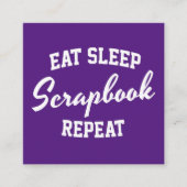 Sleep Scrapbook Eat Sleep Wiederholung Scrapbookin Quadratische Visitenkarte (Vorderseite)