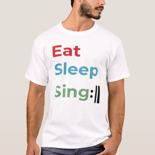 Sleep Sing Repeat, Sängerchor-Spaß T-Shirt (Vorderseite)