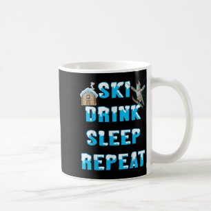 Sleep Ski Drink Wiederholung Schnee Winter Sportap Kaffeetasse