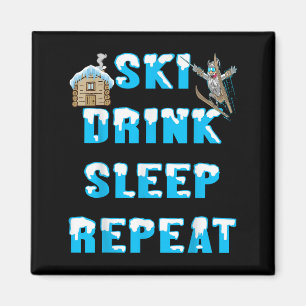 Sleep Ski Drink Wiederholung Schnee Winter Sportap Magnet