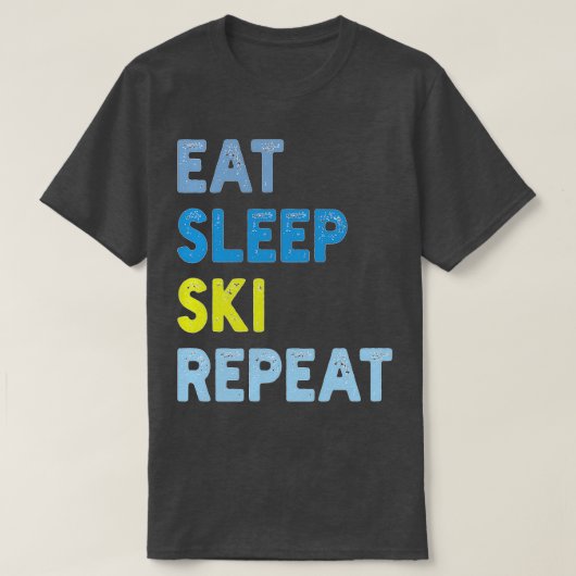 Sleep Ski Wiederholung essen T-Shirt (Design vorne)
