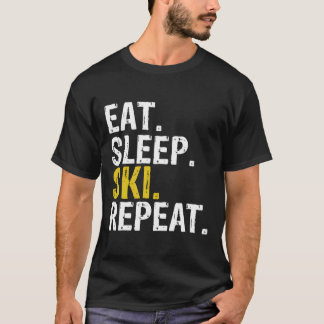 Sleep Ski Wiederholung Geschenk Skifahren T-Shirt