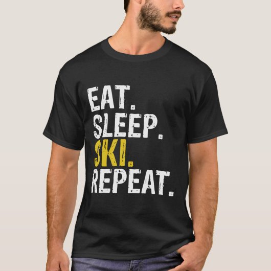 Sleep Ski Wiederholung Geschenk Skifahren T-Shirt (Vorderseite)