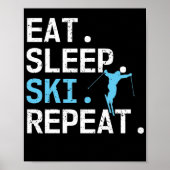 Sleep Ski Wiederholung Skifahren Hobby Wintersport Poster (Vorne)