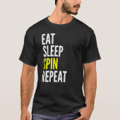 Sleep Spin Wiederholung Sport Spin Lover essen T-Shirt (Vorderseite)
