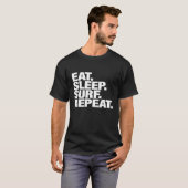 Sleep Surf Wiederholung für Männer und Frauen T-Shirt (Vorne ganz)