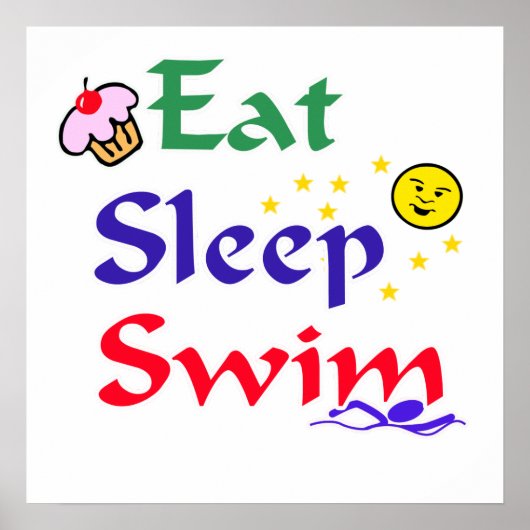 Sleep Swim essen Poster (Vorne)
