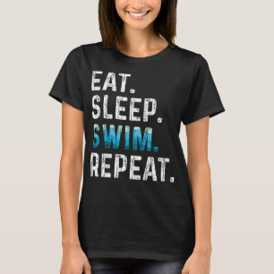 Sleep Swim wiederholen Funny Swimmer Schwimmer Sch T-Shirt