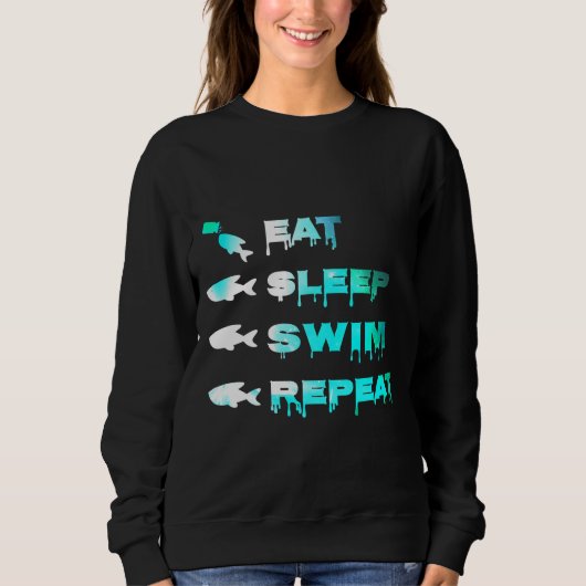 Sleep Swim Wiederholung Aquarium Fischtank Sweatshirt (Vorderseite)